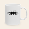 But First, Coffee — The Original Morning Rule