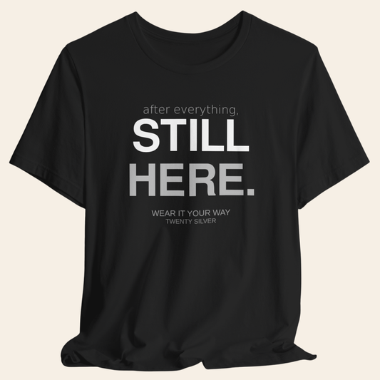 After Everything — Still Here