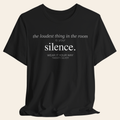 The Loudest Thing in the Room Is Your Silence
