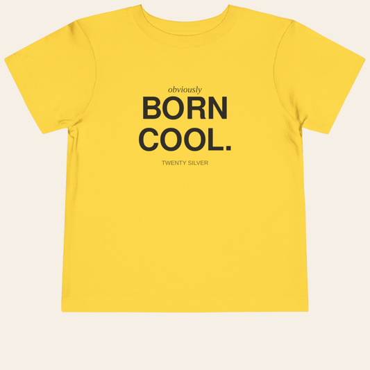 Obviously Born Cool