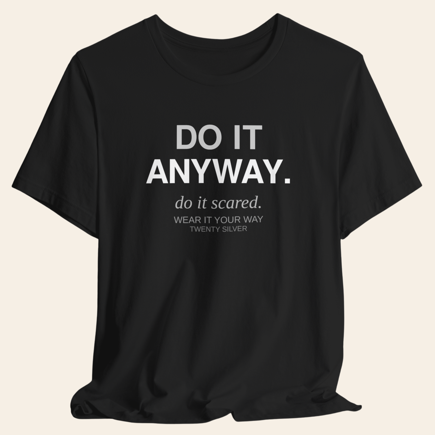 Do It Anyway — Do It Scared